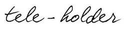 TELE - HOLDER trademark