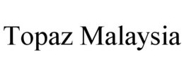 TOPAZ MALAYSIA trademark