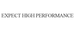EXPECT HIGH PERFORMANCE trademark