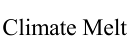 CLIMATE MELT trademark