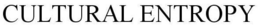 CULTURAL ENTROPY trademark