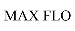 MAX FLO trademark