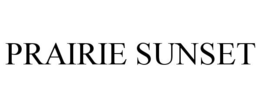 PRAIRIE SUNSET trademark