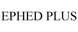 EPHED PLUS trademark