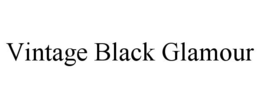 VINTAGE BLACK GLAMOUR trademark
