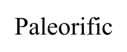 PALEORIFIC trademark