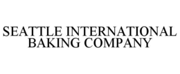 SEATTLE INTERNATIONAL BAKING COMPANY trademark