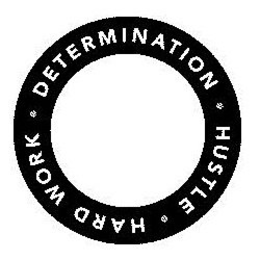 · DETERMINATION · HUSTLE HARD WORK trademark