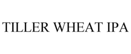 TILLER WHEAT IPA trademark