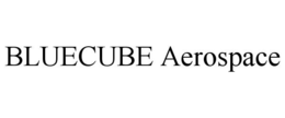BLUECUBE AEROSPACE trademark