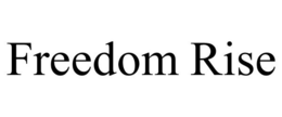 FREEDOM RISE trademark