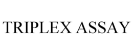 TRIPLEX ASSAY trademark