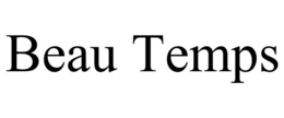 BEAU TEMPS trademark