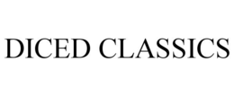 DICED CLASSICS trademark
