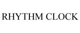 RHYTHM CLOCK trademark