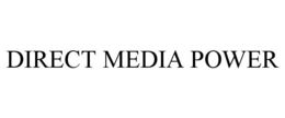 DIRECT MEDIA POWER trademark