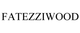 FATEZZIWOOD trademark