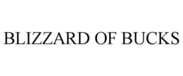 BLIZZARD OF BUCKS trademark