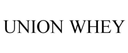 UNION WHEY trademark