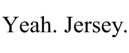 YEAH. JERSEY. trademark