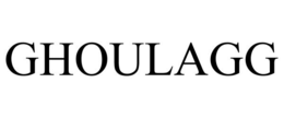 GHOULAGG trademark