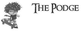 THE PODGE trademark