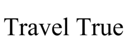 TRAVEL TRUE trademark