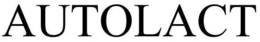 AUTOLACT trademark