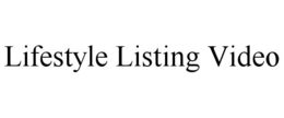 LIFESTYLE LISTING VIDEO trademark