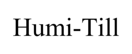 HUMI-TILL trademark
