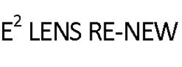 E2 LENS RE-NEW trademark