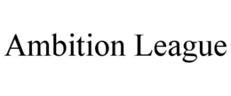 AMBITION LEAGUE trademark