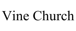 VINE CHURCH trademark