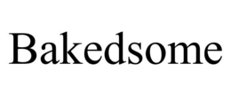 BAKEDSOME trademark