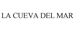 LA CUEVA DEL MAR trademark