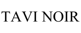 TAVI NOIR trademark