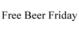 FREE BEER FRIDAY trademark