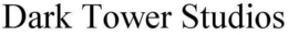 DARK TOWER STUDIOS trademark