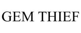 GEM THIEF trademark
