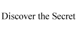 DISCOVER THE SECRET trademark