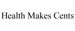 HEALTH MAKES CENTS trademark