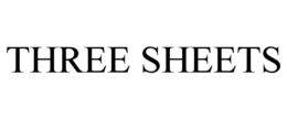 THREE SHEETS trademark