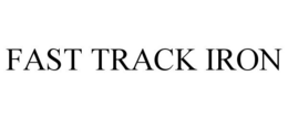 FAST TRACK IRON trademark