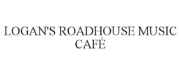 LOGAN'S ROADHOUSE MUSIC CAFÉ trademark