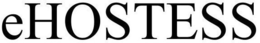 EHOSTESS trademark