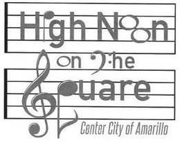 "HIGH NOON ON THE SQUARE" trademark