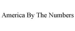 AMERICA BY THE NUMBERS trademark