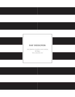 DAY DESIGNER THE STRATEGIC PLANNER & DAILY AGENDA FOR LIVING A WELL · DESIGNER LIFE trademark