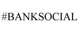 #BANKSOCIAL trademark