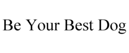 BE YOUR BEST DOG trademark